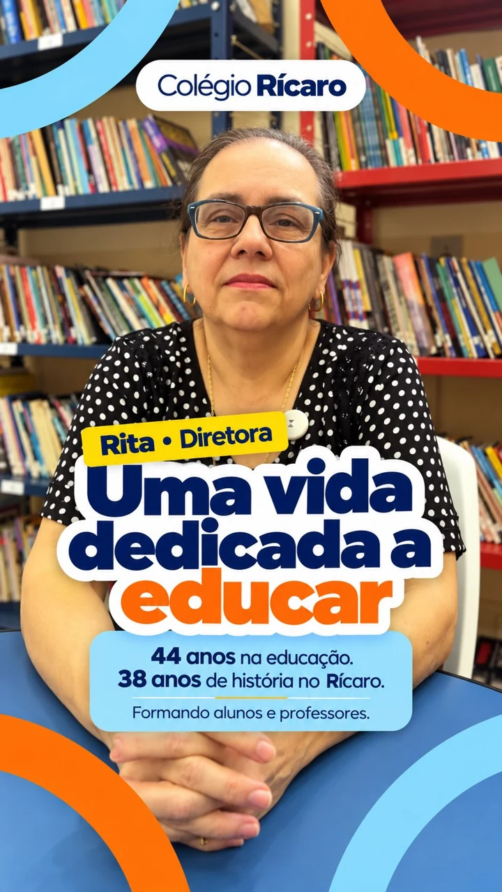 Rita, diretora do Colégio Rícaro, fala sobre sua trajetória na educação